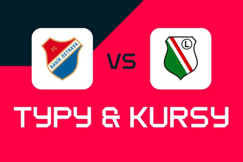 Лига конференции: букмекеры, лучшие курсы и фабрики для матча Banik Ostrava - Legia Warsaw