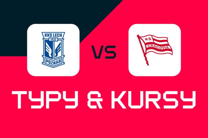 Лех Познань - Краковия: букмекеры, лучшие курсы и растения (ekstraklasa)