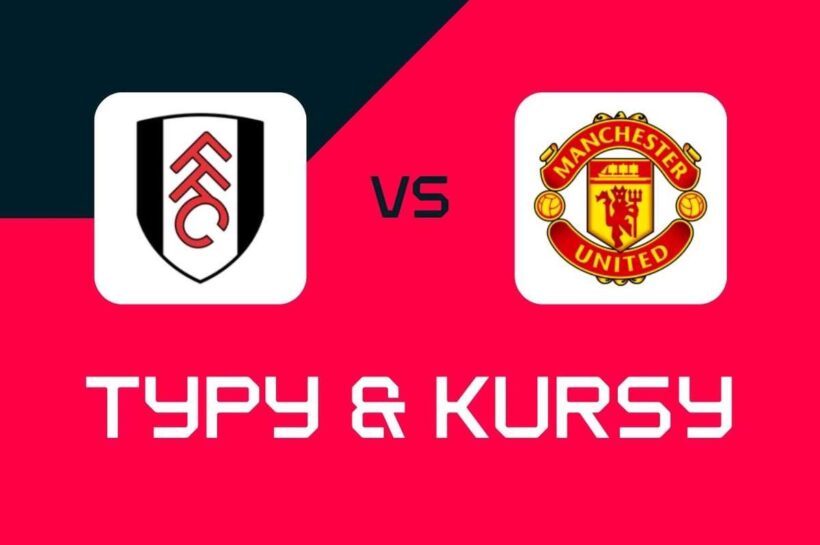 Фулхэм - Манчестер Юнайтед: Типы, лучшие фабрики и курсы (Премьер -лига)
