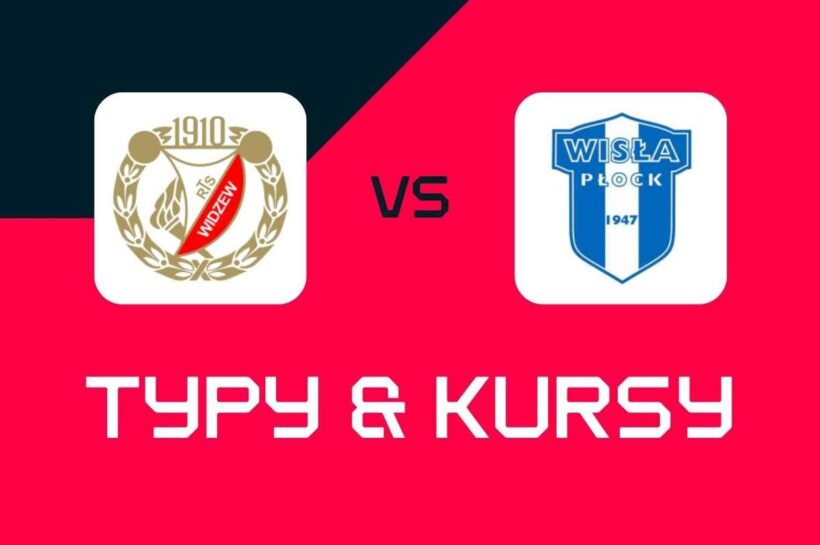 Видзев Лодзи - Висла Плок: Типы Букмахера, лучшие курсы и растения (ekstraklasa)