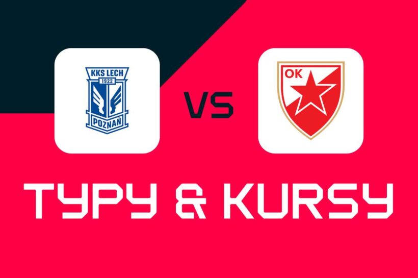 Lech Poznań - Crvena Zvezda: букмекеры, лучшие курсы и фабрики (El. League)