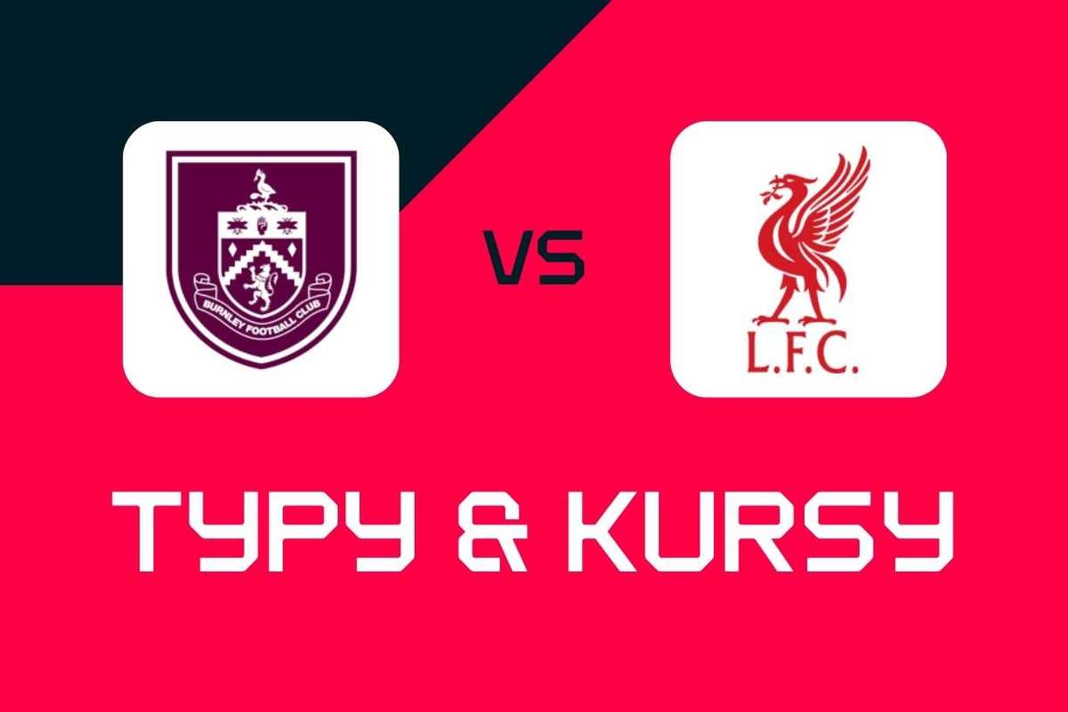 Типы, лучшие ставки и курсы для матча Бернли - Ливерпуль