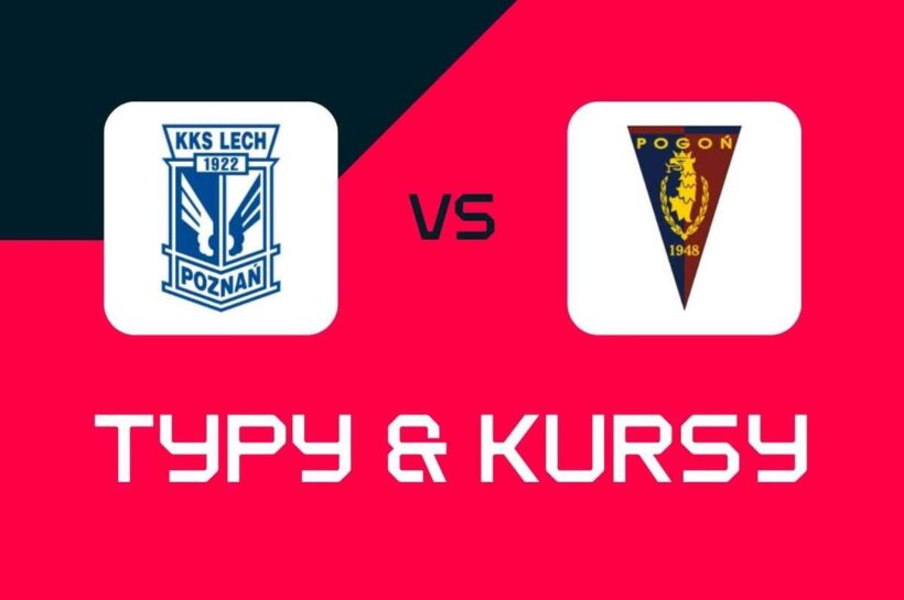Лех Познань – Погонь Щецин: советы по ставкам, лучшие коэффициенты и ставки (Экстракласа)