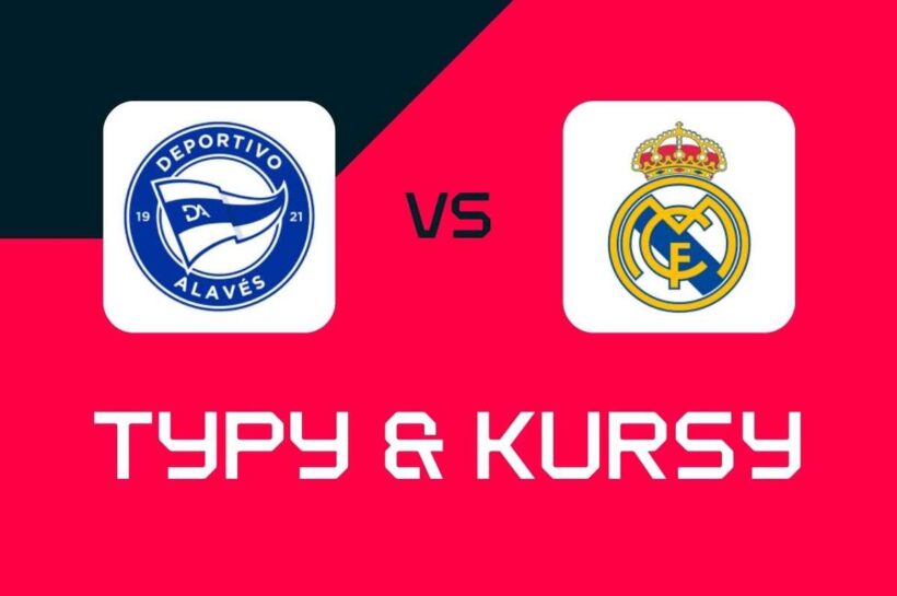 Депортиво Алавес – Реал Мадрид: советы по ставкам, лучшие коэффициенты и ставки (Ла Лига)